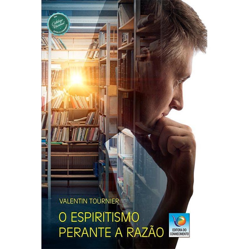 O ESPIRITISMO PERANTE A RAZÃO