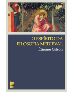 O ESPÍRITO DA FILOSOFIA MEDIEVAL