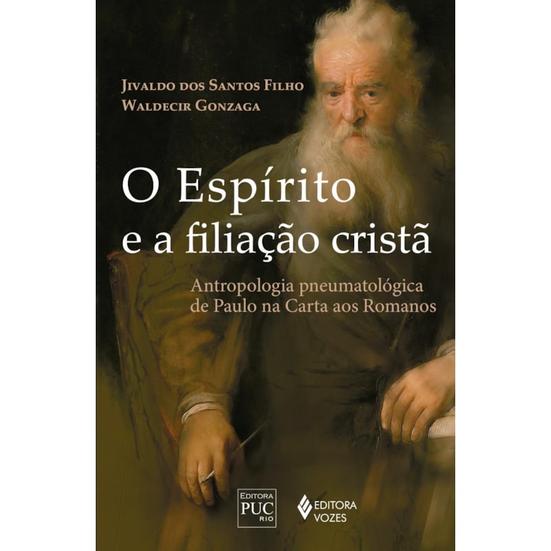 O ESPÍRITO E A FILIAÇÃO CRISTÃ: ANTROPOLOGIA PNEUMATOLÓGICA DE PAULO NA CARTA AOS ROMANOS