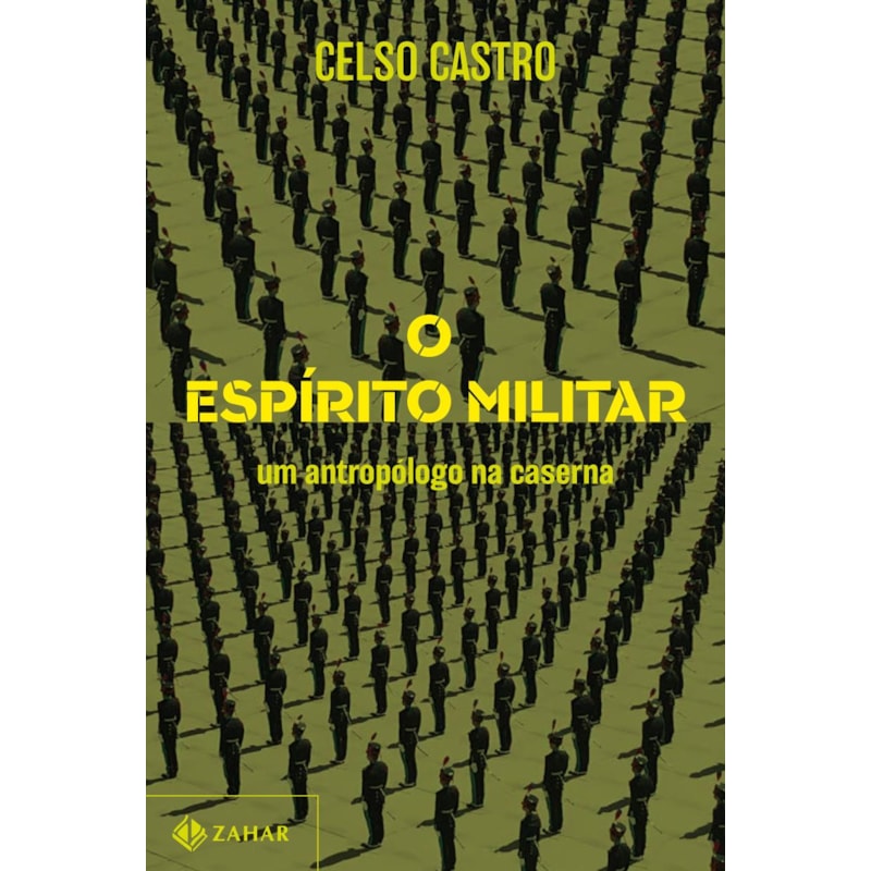 O ESPÍRITO MILITAR: UM ANTROPÓLOGO NA CASERNA
