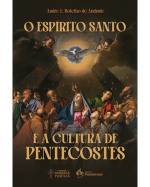 O Espírito Santo e a Cultura de Pentecostes