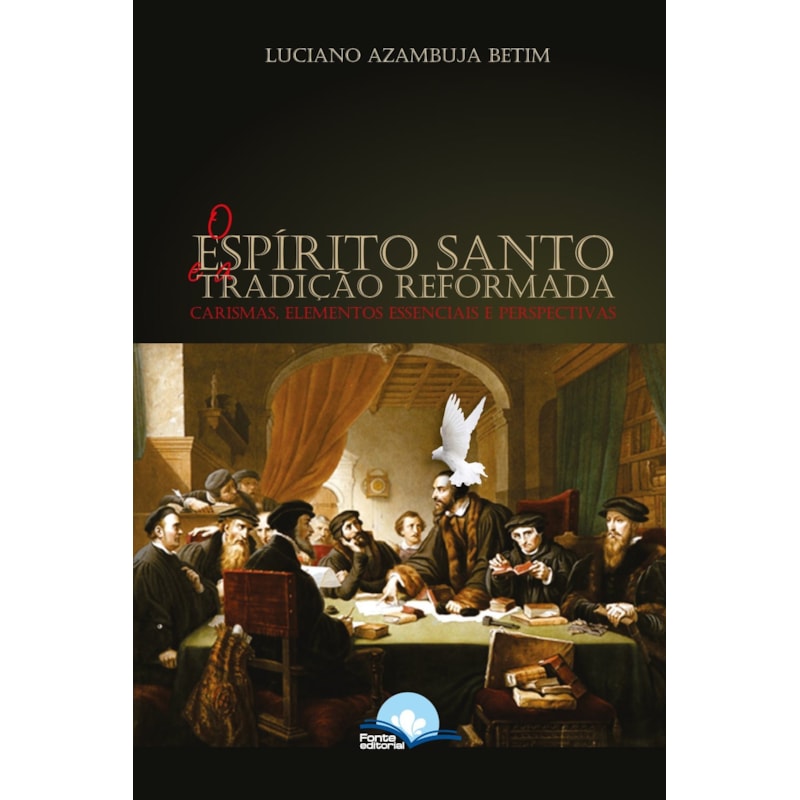 O Espirito Santo e a Tradição Reformada