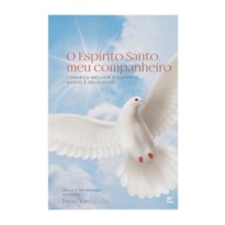 O espirito santo, meu companheiro