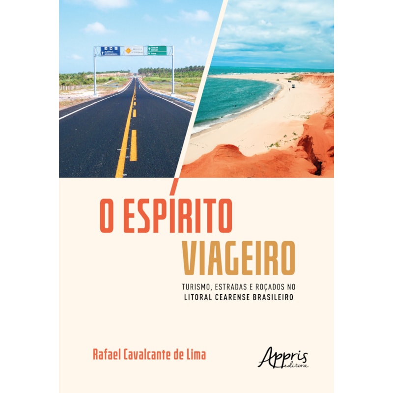O ESPÍRITO VIAGEIRO: TURISMO, ESTRADAS E ROÇADOS NO LITORAL CEARENSE BRASILEIRO