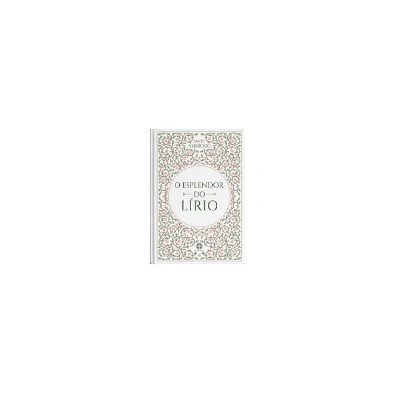 O ESPLENDOR DO LÍRIO