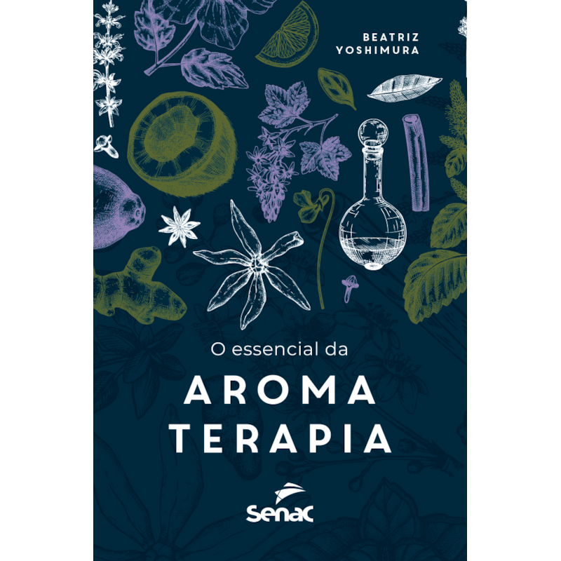 O ESSENCIAL DA AROMATERAPIA