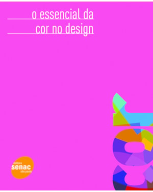 O ESSENCIAL DA COR NO DESIGN