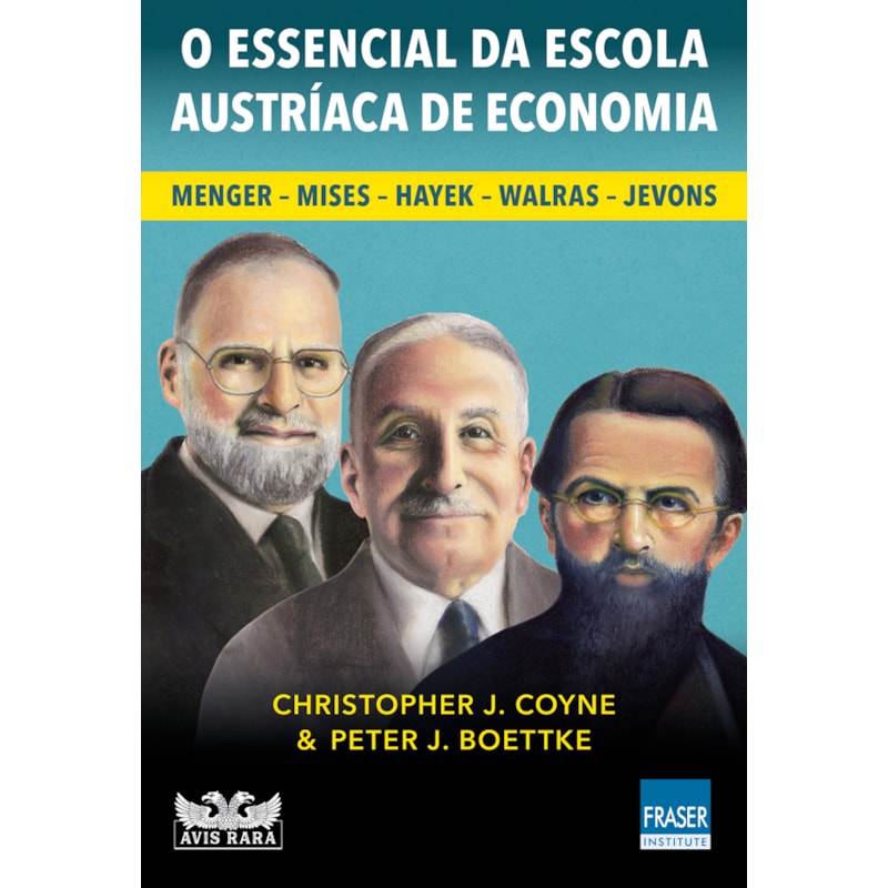 O ESSENCIAL DA ESCOLA AUSTRÍACA DE ECONOMIA