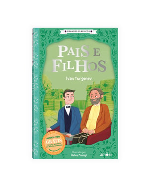 O Essencial dos Contos Russos - Pais e Filhos - Livro + Audiolivro Grátis