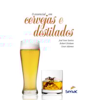 O ESSENCIAL EM CERVEJAS E DESTILADOS