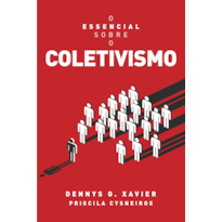 O ESSENCIAL SOBRE O COLETIVISMO