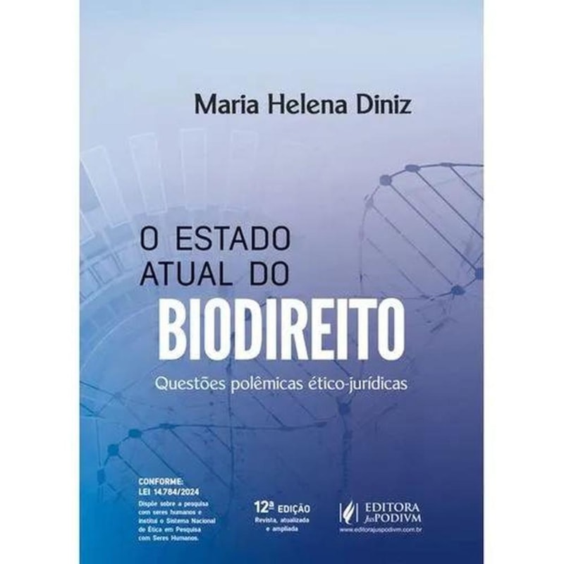O ESTADO ATUAL DO BIODIREITO: QUESTÕES POLÊMICAS ÉTICO-JURÍDICAS