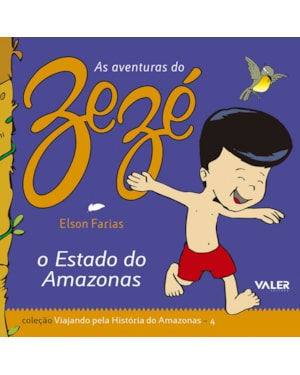 O ESTADO DO AMAZONAS - AS AVENTURAS DO ZEZÉ