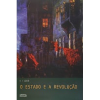 O ESTADO E A REVOLUÇÃO