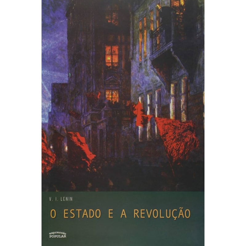 O ESTADO E A REVOLUÇÃO