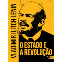 O estado e a revolução: doutrina do marxismo sobre o estado e as tarefas do proletariado na revolução