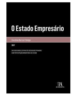 O estado empresário: Das sociedades estatais às sociedades privadas com participação minoritária do estado