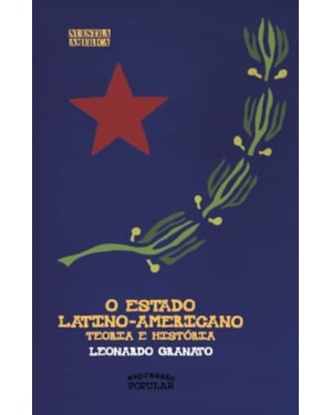 O ESTADO LATINO-AMERICANO: TEORIA E HISTÓRIA