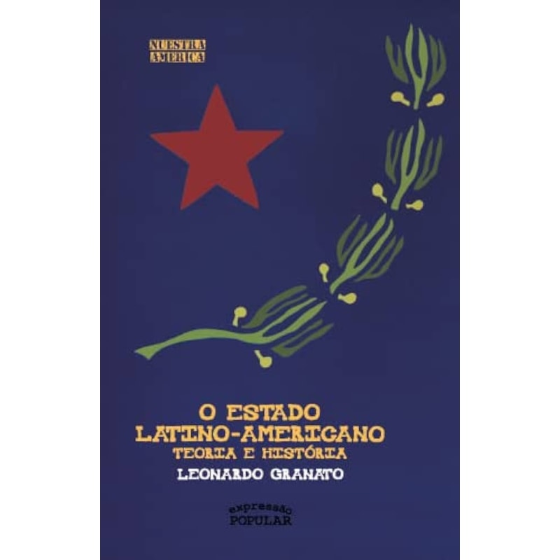 O ESTADO LATINO-AMERICANO: TEORIA E HISTÓRIA
