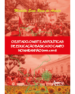 O ESTADO, O MST E AS POLÍTICAS DE EDUCAÇÃO BÁSICA DO CAMPO NO MARANHÃO (2003 A 2016)