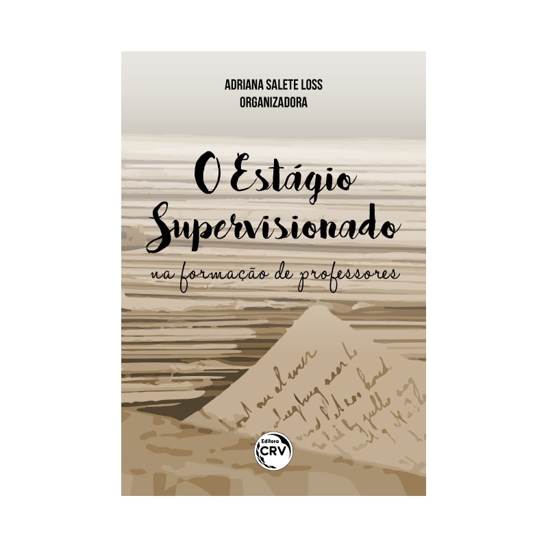 O ESTÁGIO SUPERVISIONADO NA FORMAÇÃO DE PROFESSORES