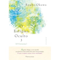 O ESTIGMA OCULTO 3: O UNIVERSO