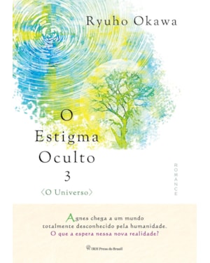 O ESTIGMA OCULTO 3: O UNIVERSO