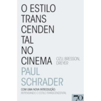 O estilo transcendental no cinema: Ozu, Bresson, Dreyer