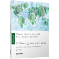 O Estrangeiro: eu e você : um olhar psicanalítico contemporâneo