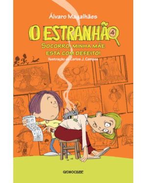 O ESTRANHÃO 4: SOCORRO, MINHA MÃE ESTÁ COM DEFEITO!