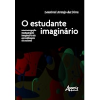 O ESTUDANTE IMAGINÁRIO: UMA NAVEGAÇÃO MEDIADA PELO IMAGINÁRIO DA APRENDIZAGEM NO AUTISMO