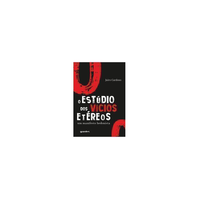 O estúdio dos vícios etéreos: Um manifesto hedonista