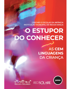 O ESTUPOR DO CONHECER: AS CEM LINGUAGENS DA CRIANÇA