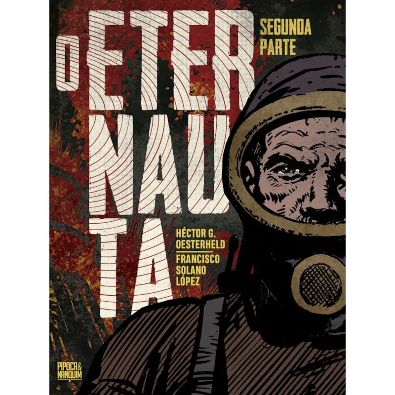 O ETERNAUTA - SEGUNDA PARTE (EDIÇÃO DEFINITIVA)