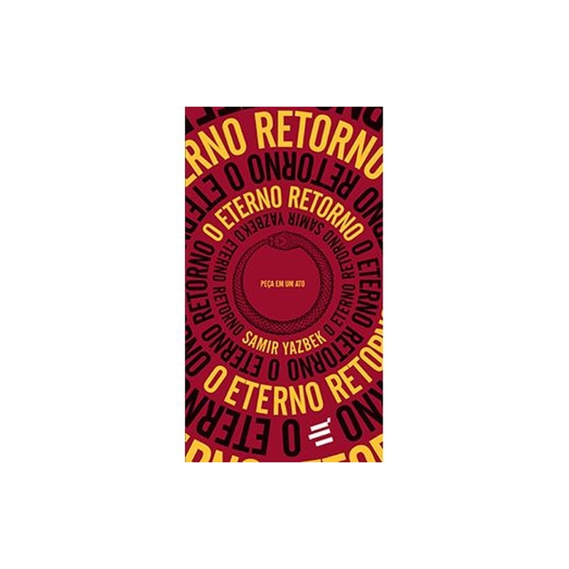 O ETERNO RETORNO - PEÇA EM UM ATO