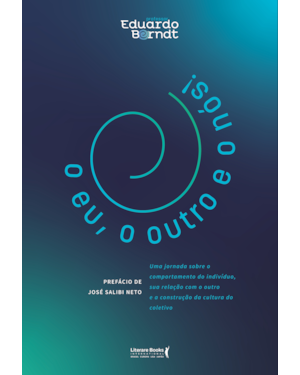 O eu, o outro e o nós!: Uma jornada sobre o comportamento do indivíduo, sua relação com o outro e a construção da cultura do coletivo