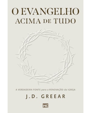 O EVANGELHO ACIMA DE TUDO: A VERDADEIRA FONTE PARA A RENOVAÇÃO DA IGREJA