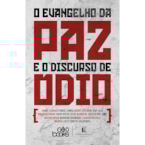 O EVANGELHO DA PAZ E O DISCURSO DO ÓDIO