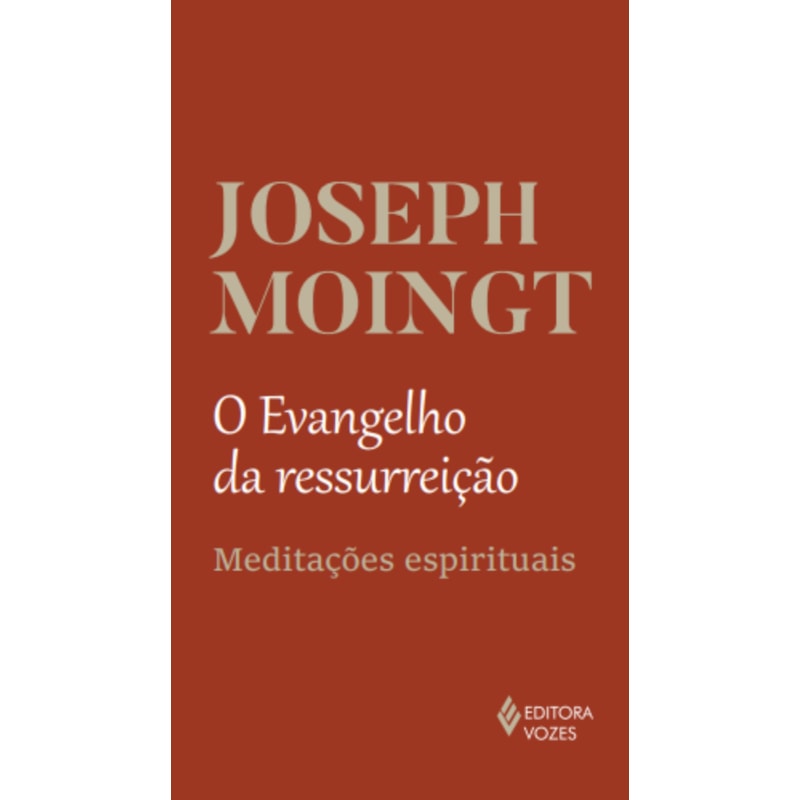 O EVANGELHO DA RESSURREIÇÃO: MEDITAÇÕES ESPIRITUAIS