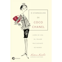 O evangelho de coco chanel: lições de vida da mulher mais elegante do mundo