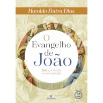 O EVANGELHO DE JOÃO - VOLUME 2: INTERPRETADO E COMENTADO