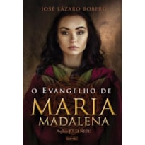 O EVANGELHO DE MARIA MADALENA