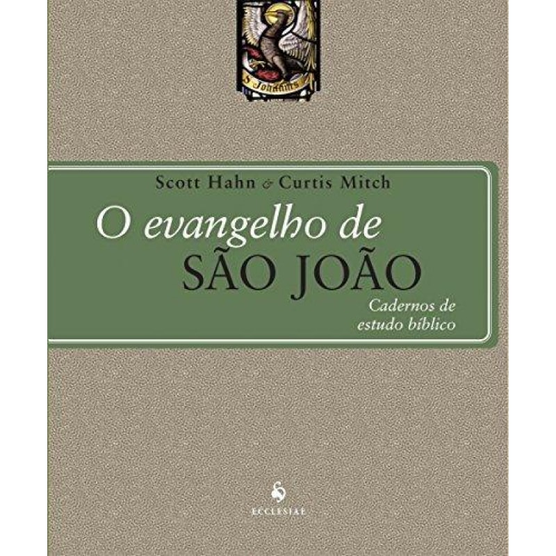 O EVANGELHO DE SÃO JOÃO - CADERNO DE ESTUDO BÍBLICO