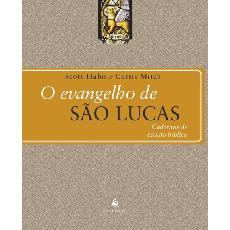 O EVANGELHO DE SÃO LUCAS - CADERNO DE ESTUDO BÍBLICO