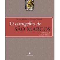 O EVANGELHO DE SÃO MARCOS - CADERNO DE ESTUDO BÍBLICO