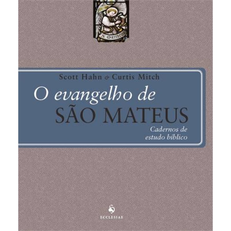 O EVANGELHO DE SÃO MATEUS - CADERNO DE ESTUDO BÍBLICO