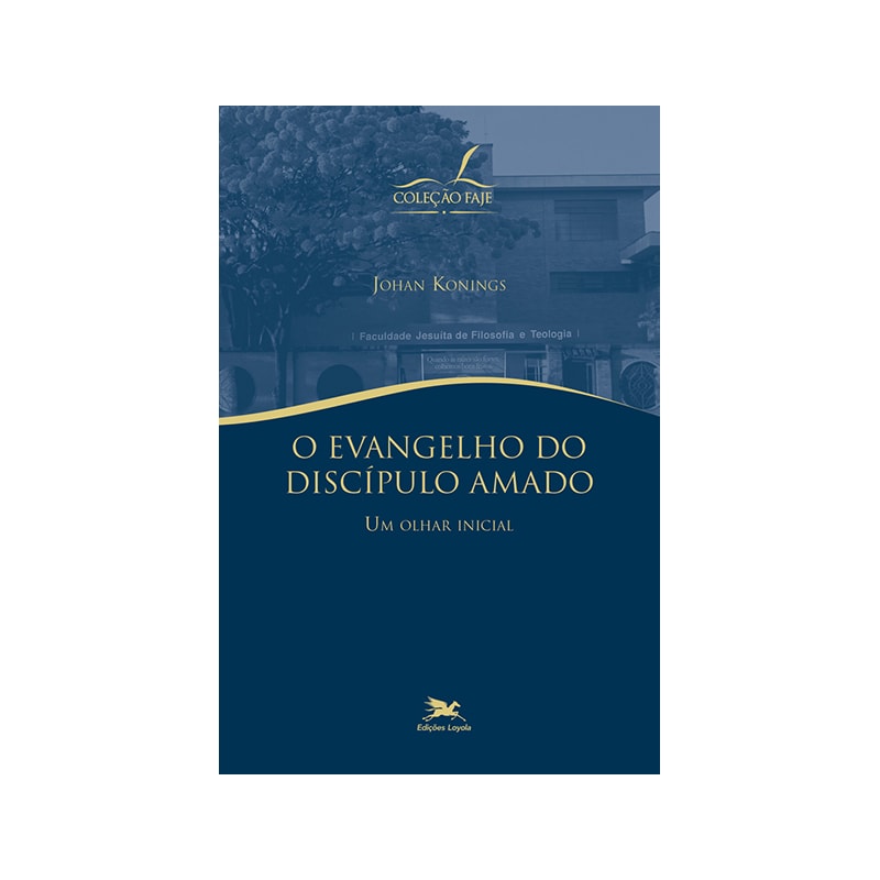 O EVANGELHO DO DISCÍPULO AMADO