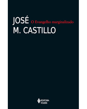 O EVANGELHO MARGINALIZADO