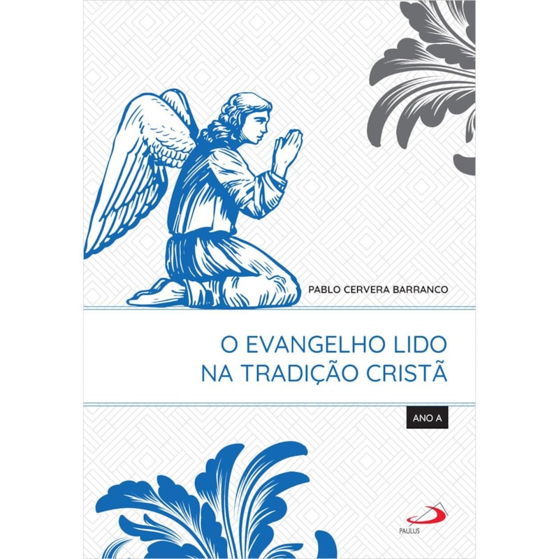 O Evangelho na Tradição Cristã - Ano A