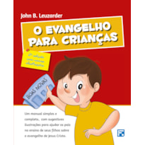 O EVANGELHO PARA CRIANÇAS O EVANGELHO PARA CRIANÇAS